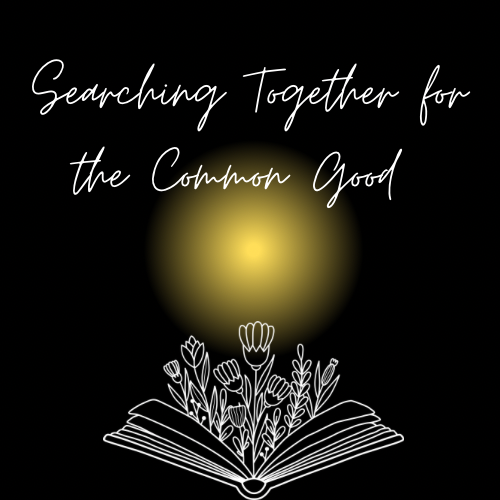 Searching Together After the Common Good